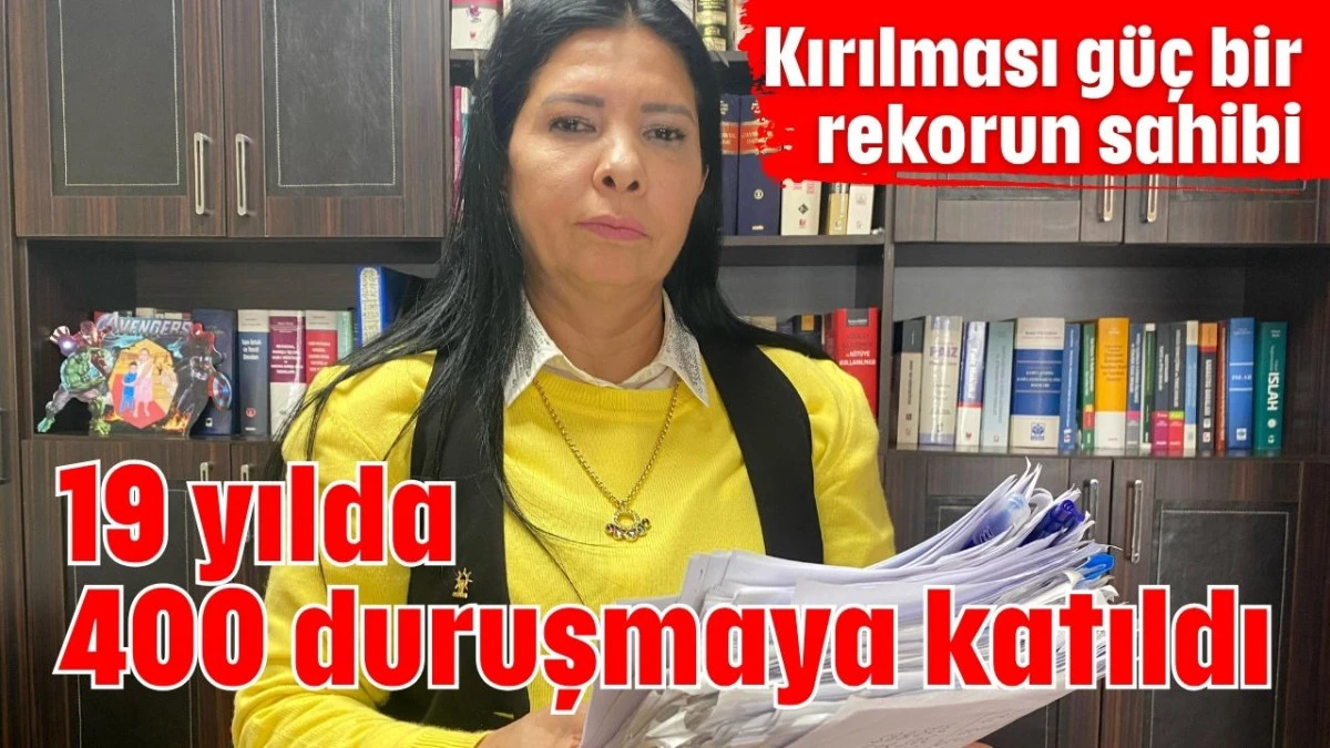 19 yılda 400 duruşmaya katıldı   