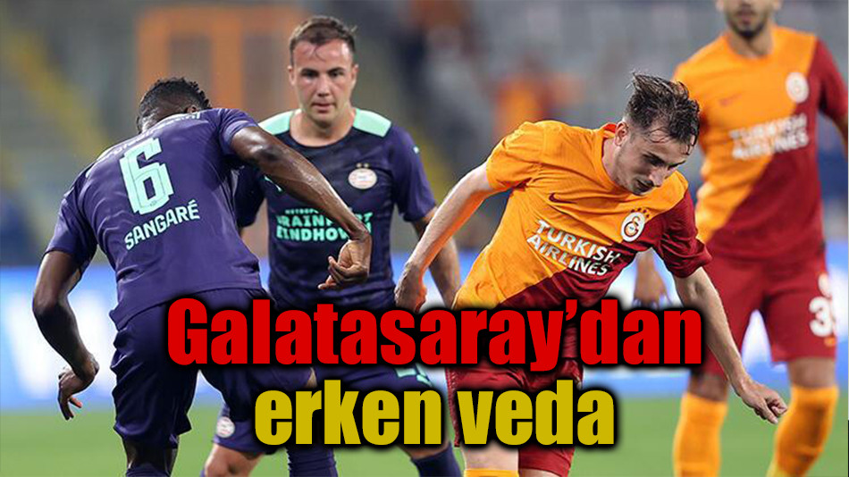 Galatasaray’dan erken veda