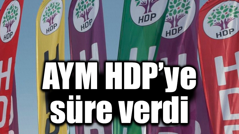 AYM HDP’ye süre verdi