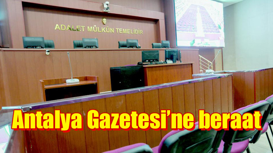 Antalya Gazetesi’ne beraat