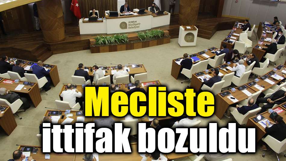 Mecliste ittifak bozuldu