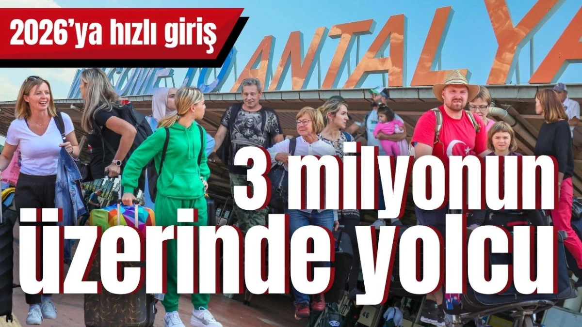2026'ya hızlı giriş: 3 milyonun &uuml;zerinde yolcu