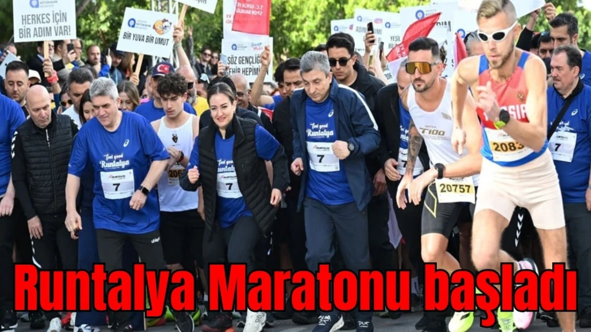 21. Uluslararası Runtalya Maratonu Antalya&rsquo;da başladı