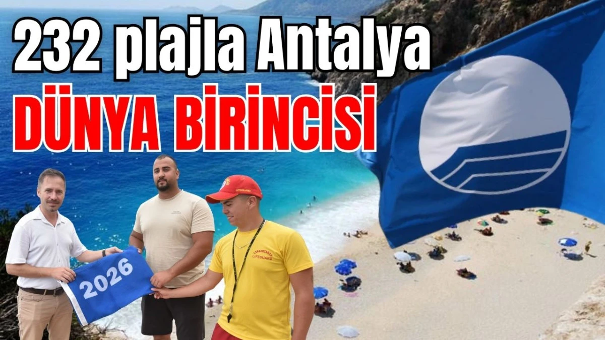232 plajla Antalya D&uuml;nya birincisi oldu