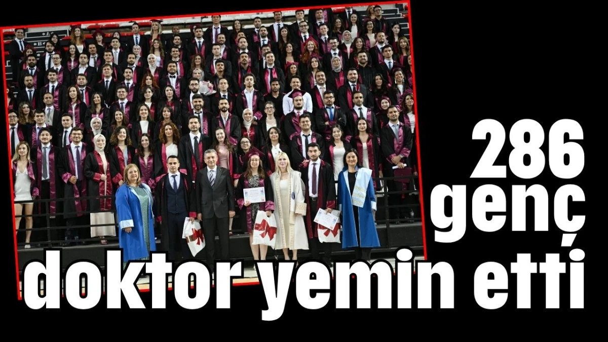 286 genç doktor yemin etti   