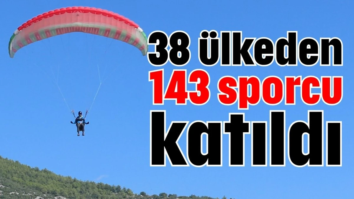 38 ülkeden 143 sporcu katıldı  