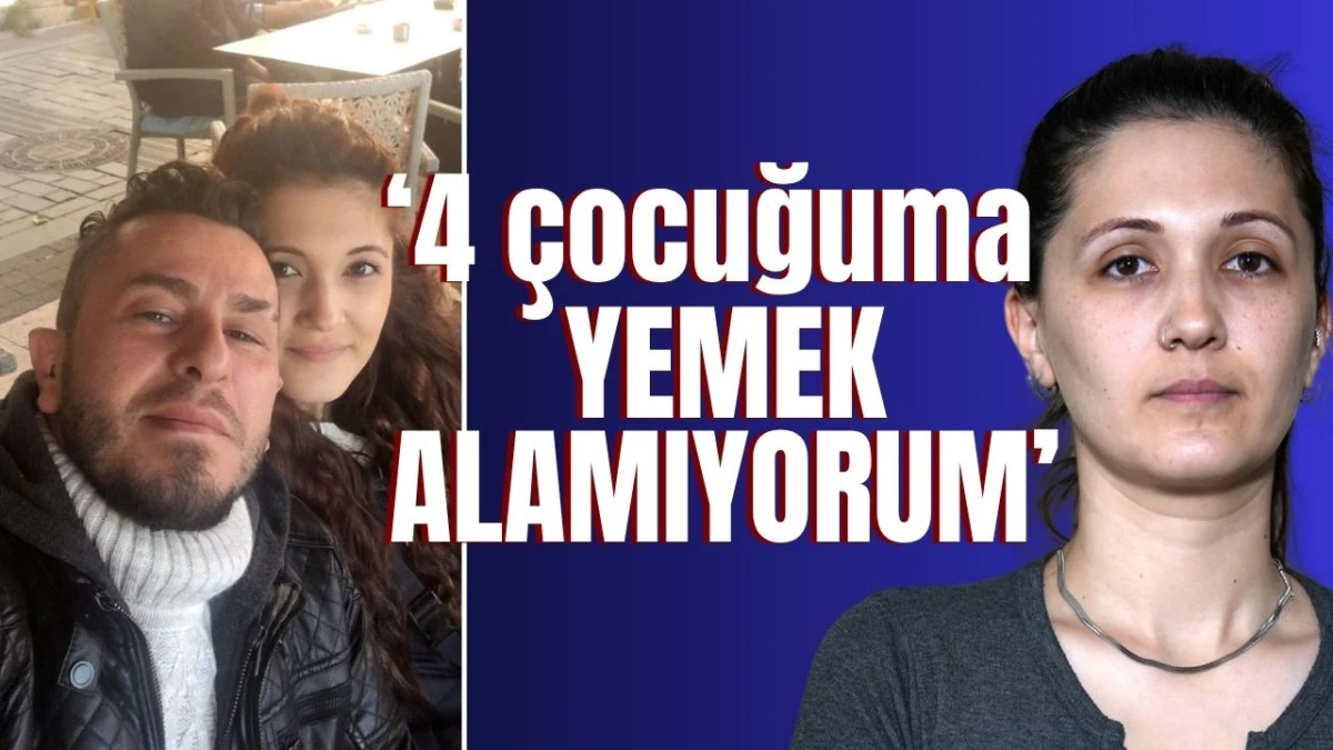 &lsquo;4 &ccedil;ocuğuma yemek alamıyorum&rsquo;