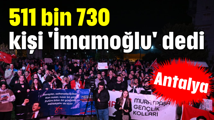 511 bin 730 kişi 'İmamoğlu' dedi   