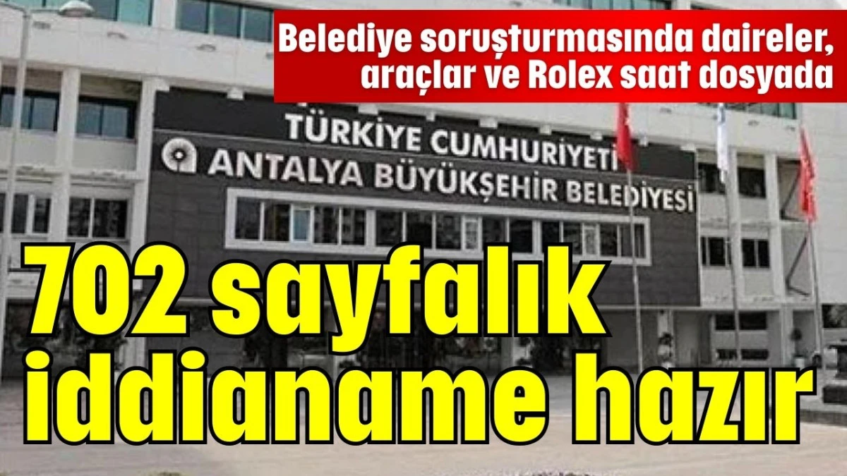 702 sayfalık iddianame hazır 