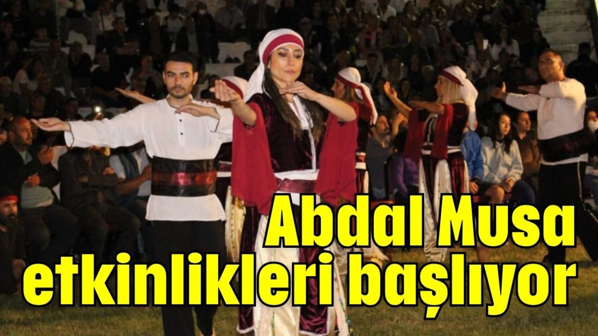 Abdal Musa etkinlikleri başlıyor   