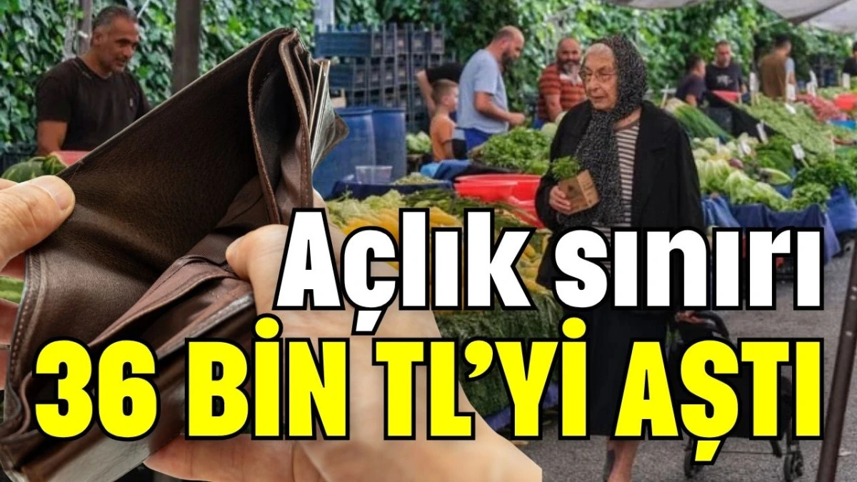 A&ccedil;lık sınırı 36 bin TL&rsquo;yi aştı