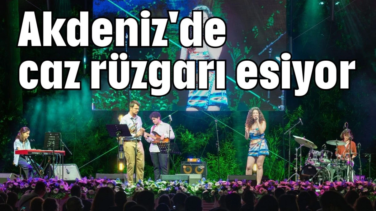 Akdeniz'de caz rüzgarı esiyor  