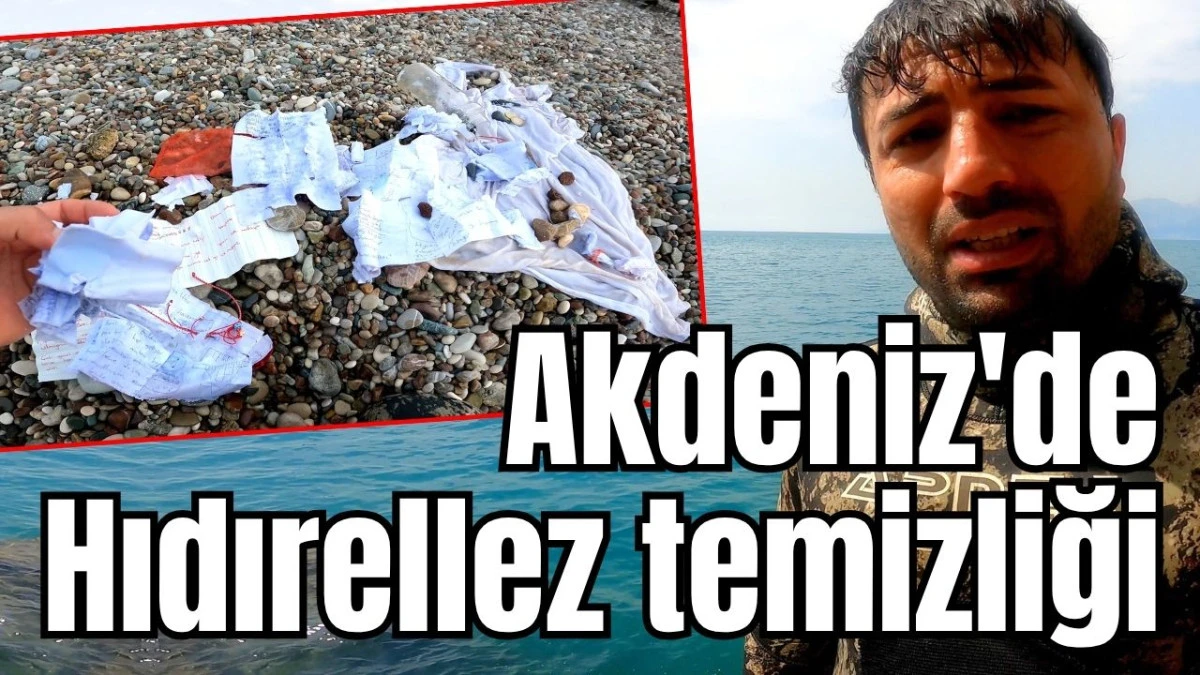 Akdeniz'de Hıdırellez temizliği 