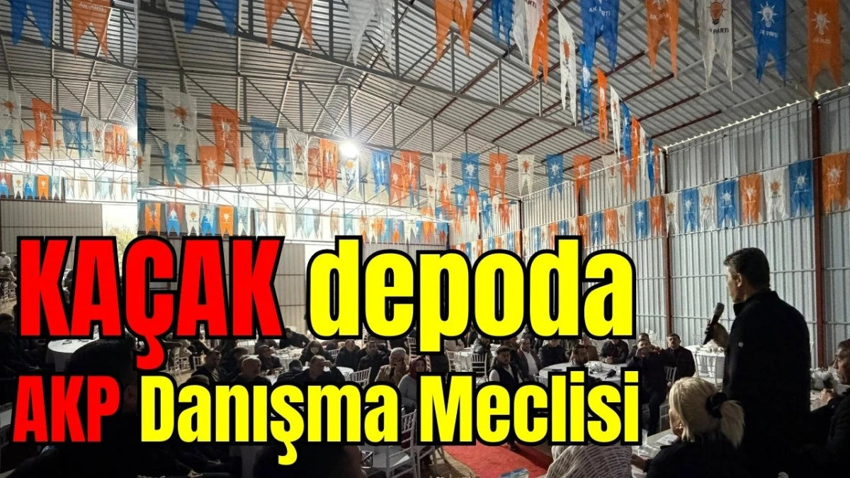 AKP Antalya'dan ka&ccedil;ak depoda danışma meclisi