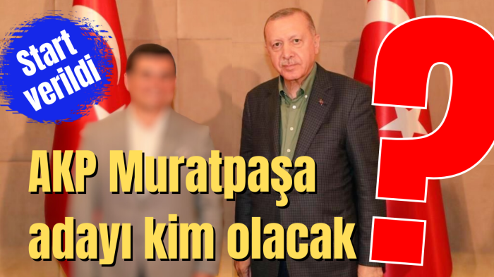 AKP Muratpaşa adayı kim olacak?