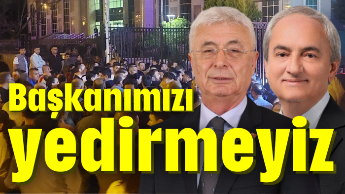 Başkanımızı yedirmeyiz