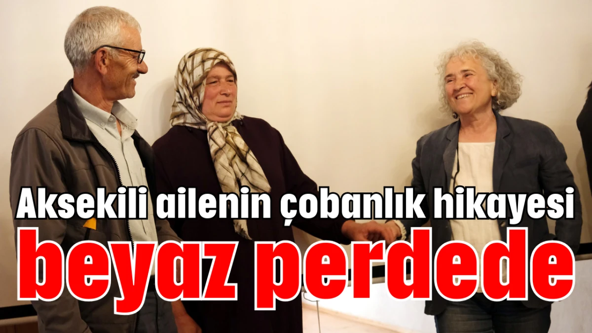 Aksekili ailenin çobanlık hikayesi beyaz perdede   