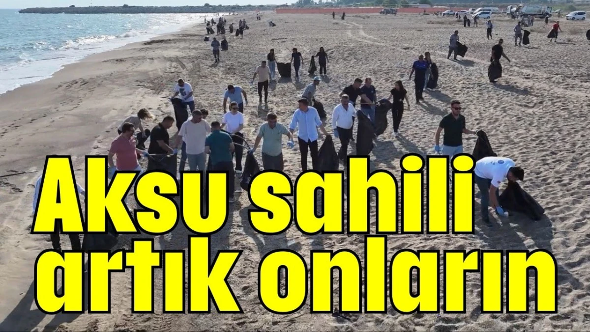 Aksu sahili artık onların  