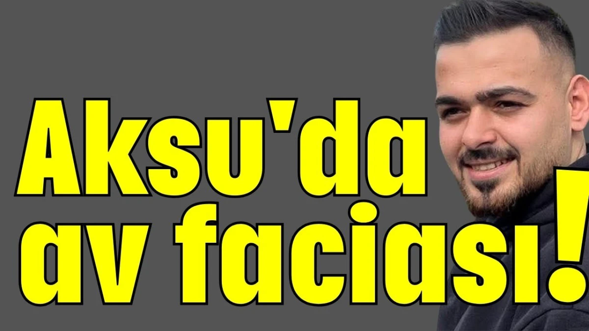 Aksu'da av faciası! 