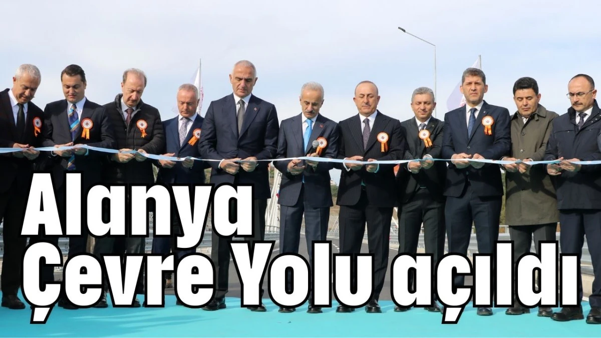 Alanya &Ccedil;evre Yolu a&ccedil;ıldı  