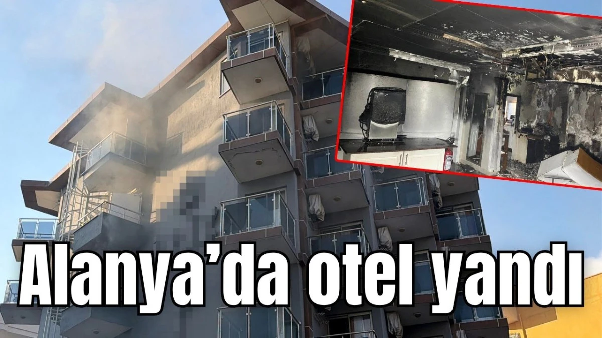 Alanya&rsquo;da otel yandı