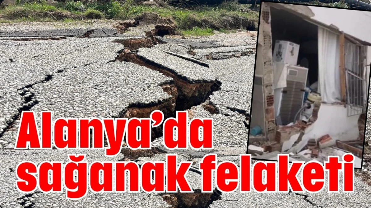 Alanya'da sağanak felaketi