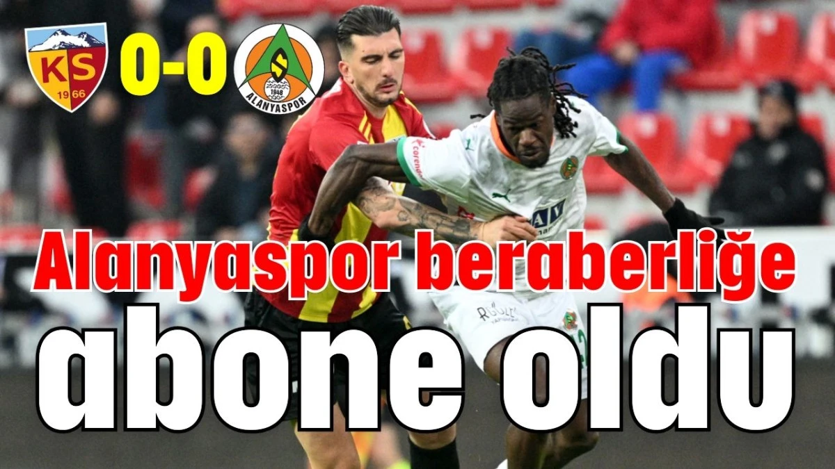 Alanyaspor beraberliğe abone oldu 0-0  