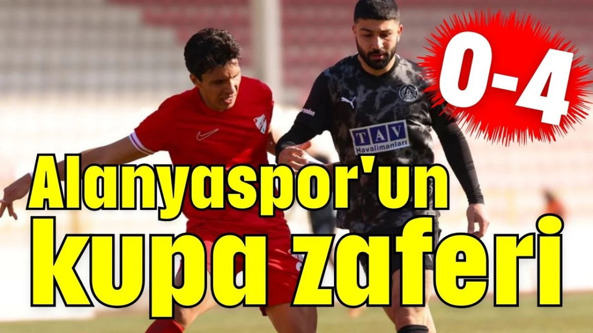 Alanyaspor'un kupa zaferi  0-4 