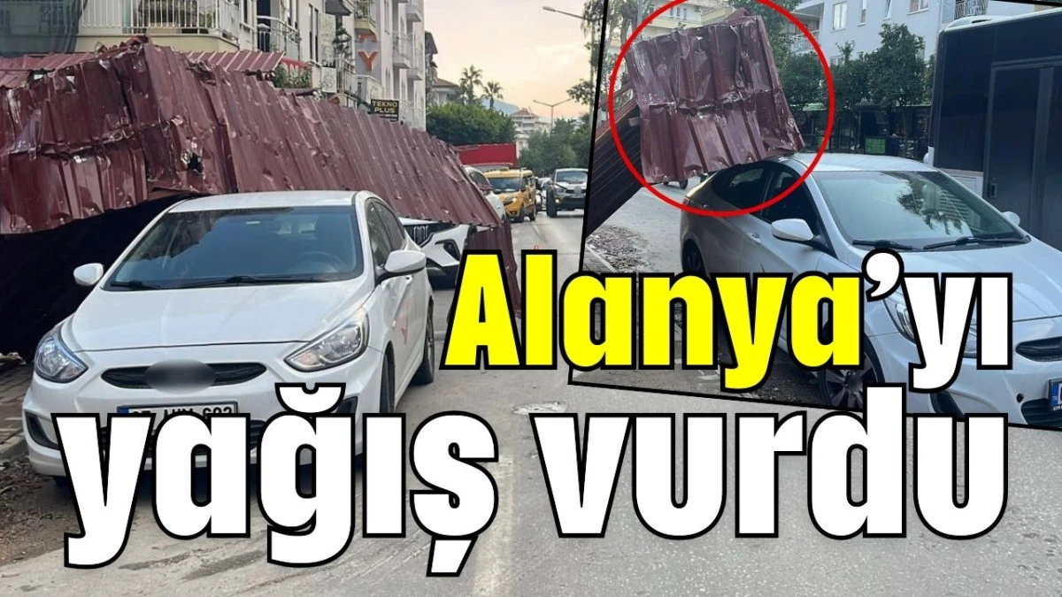 Alanya’yı yağış vurdu 