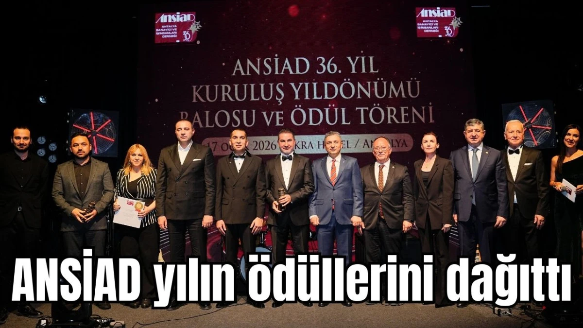 ANSİAD yılın &ouml;d&uuml;llerini dağıttı