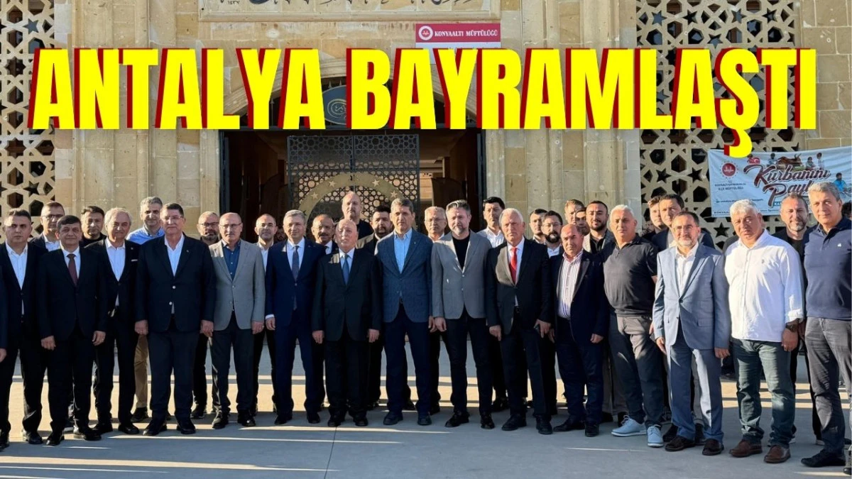 Antalya bayramlaştı