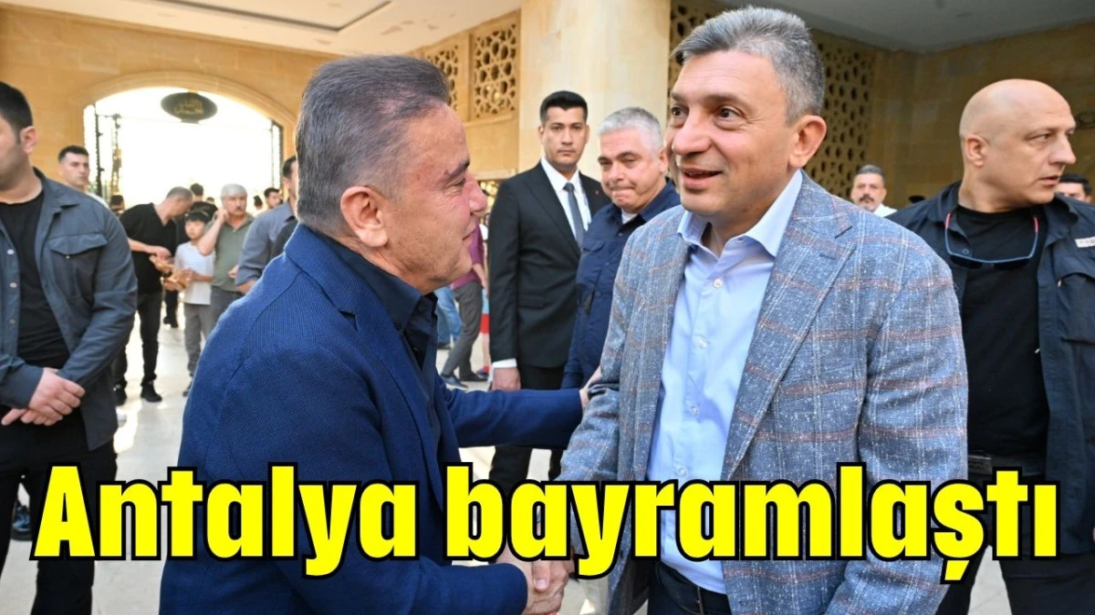  Antalya bayramlaştı  