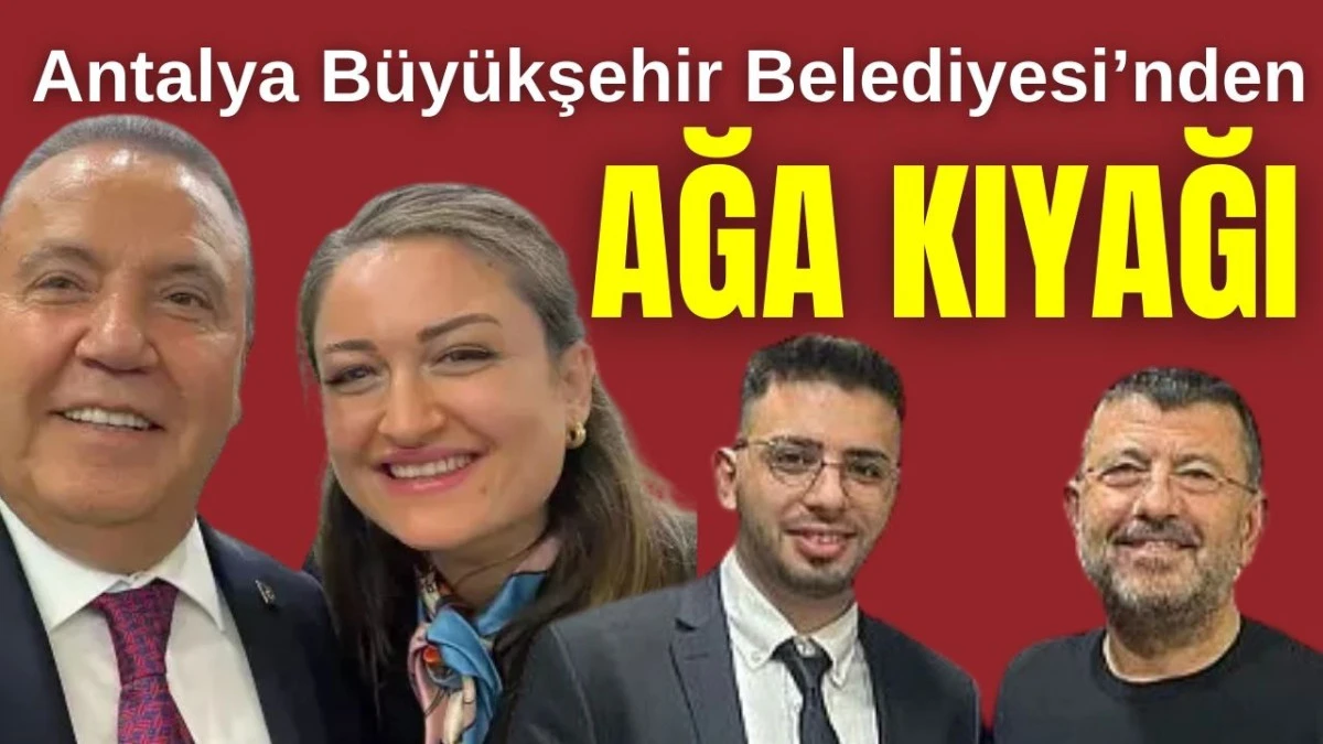 Antalya B&uuml;y&uuml;kşehir Belediyesi'nden ağa kıyağı