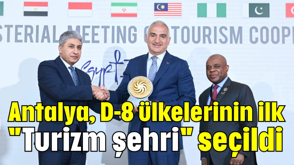Antalya, D-8 ülkelerinin ilk 