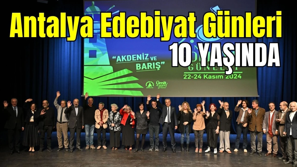 Antalya Edebiyat Günleri 10 yaşında