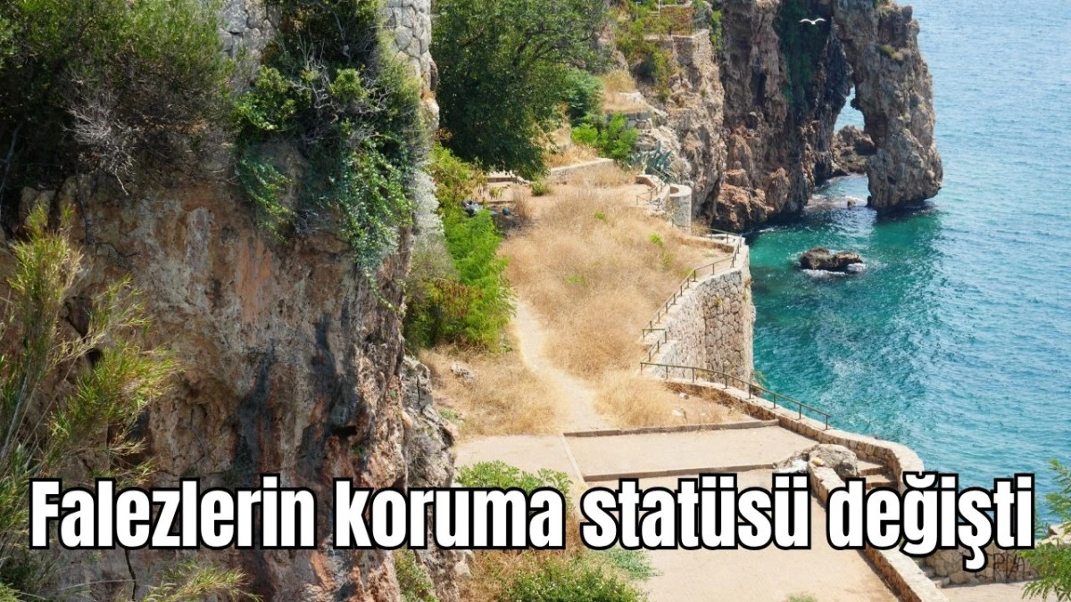 Antalya falezlerin koruma statüsü değişti
