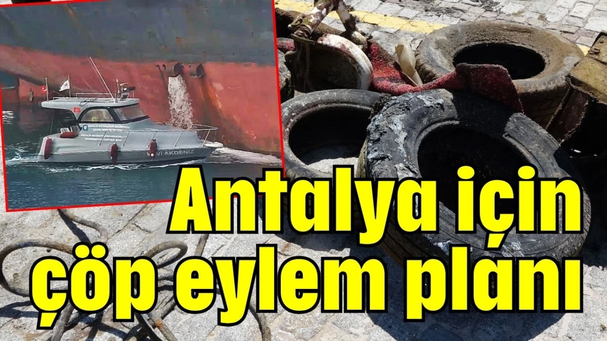 Antalya için çöp eylem planı  