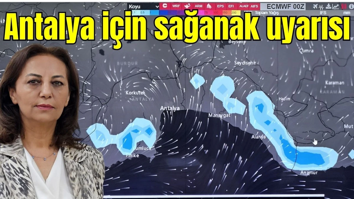 Antalya i&ccedil;in sağanak uyarısı