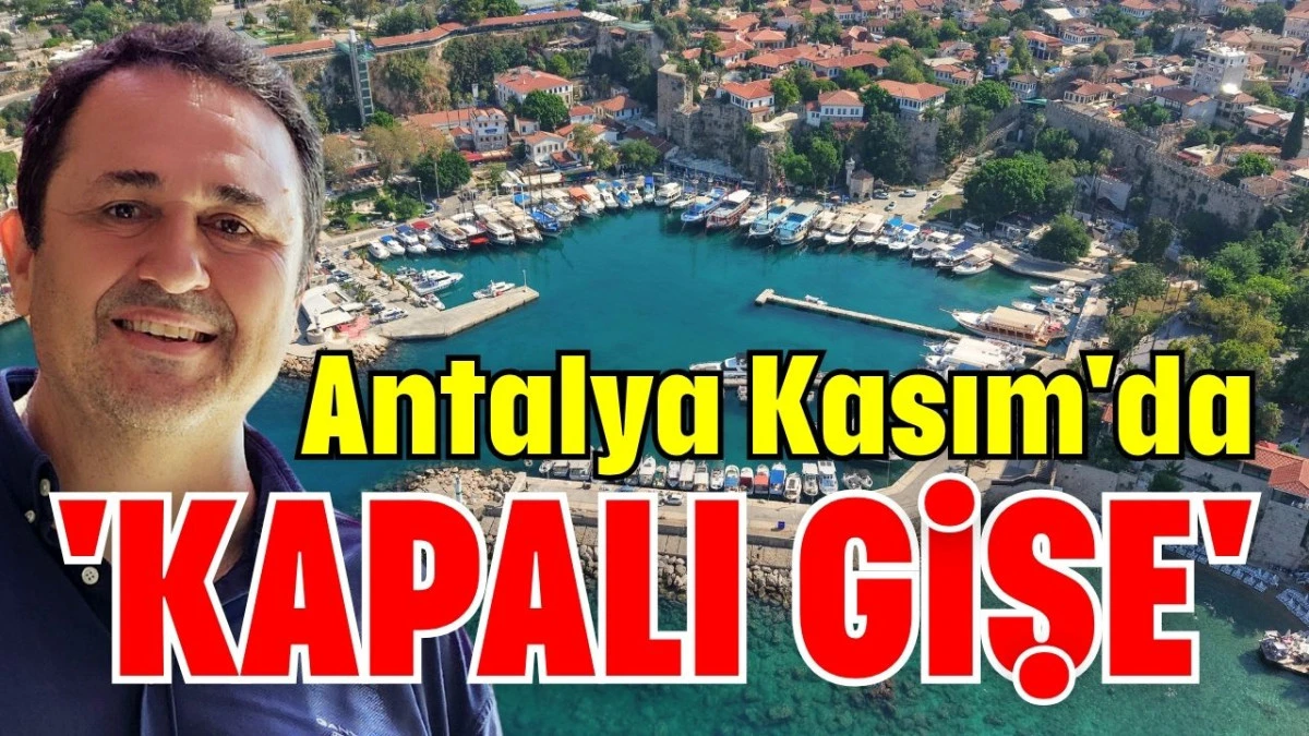 Antalya Kasım'da 'kapalı gişe'