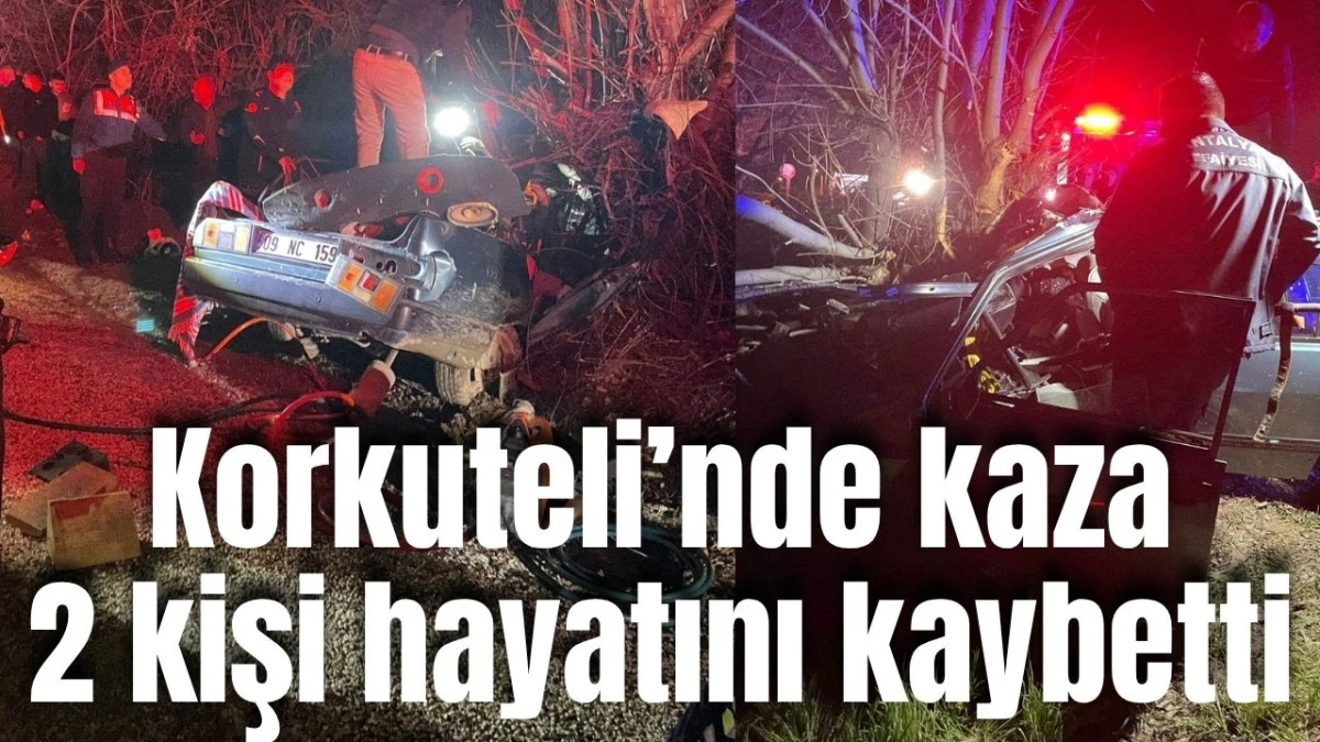 Antalya Korkuteli'ndeki kazada 2 kişi yaşamını yitirdi, 2 kişi yaralandı