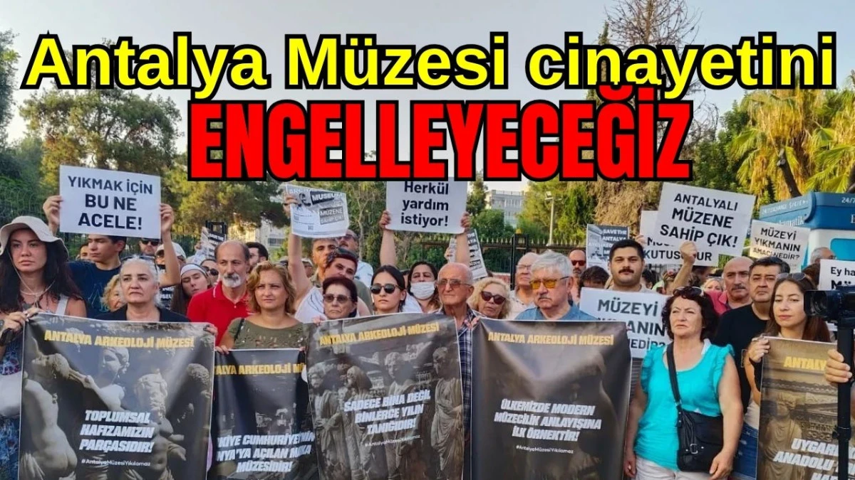 'Antalya Müzesi cinayetini engelleyeceğiz'