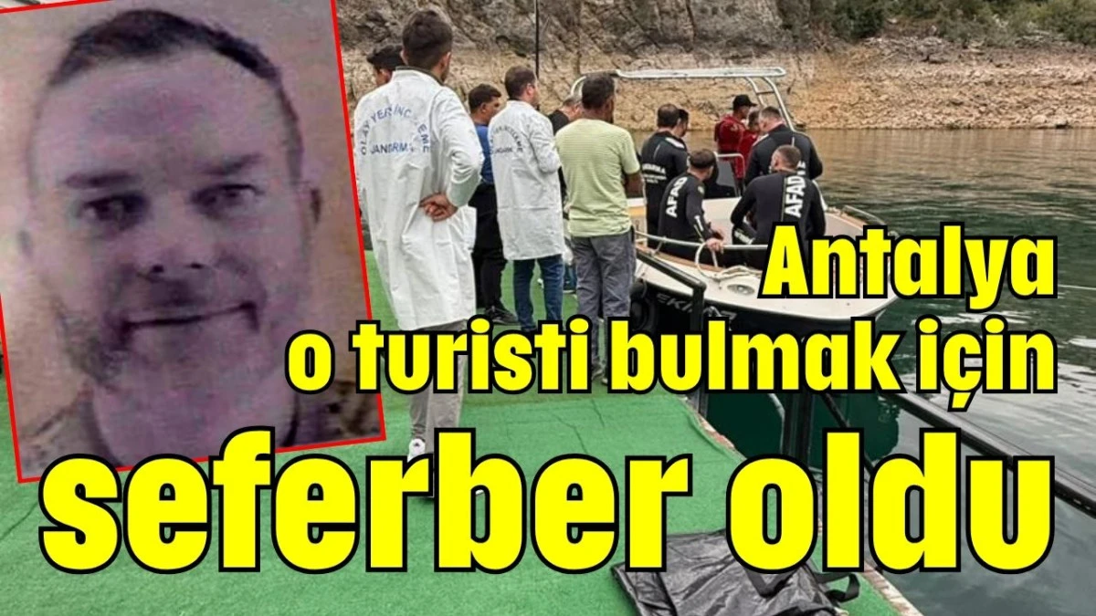 Antalya o turisti bulmak için seferber oldu  