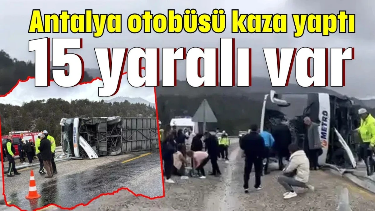 Antalya otob&uuml;s&uuml; kaza yaptı 15 yaralı var 