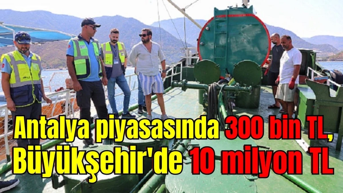 Antalya piyasasında 300 bin TL, B&uuml;y&uuml;kşehir'de 10 milyon TL 