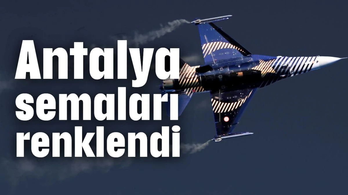 Antalya semaları renklendi