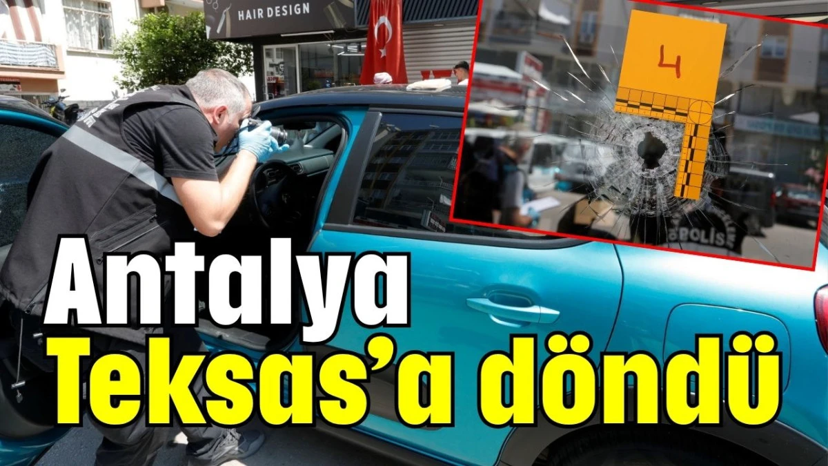 Antalya Teksas’a döndü   