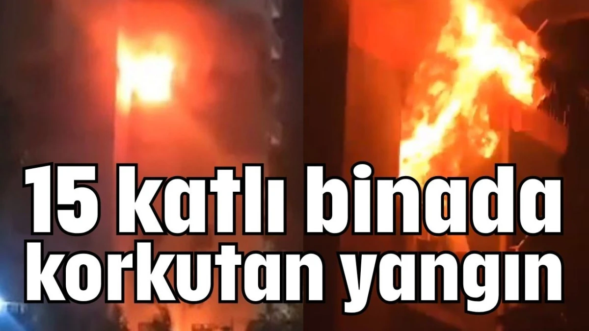 Antalya'da 15 katlı binada kokutan yangın