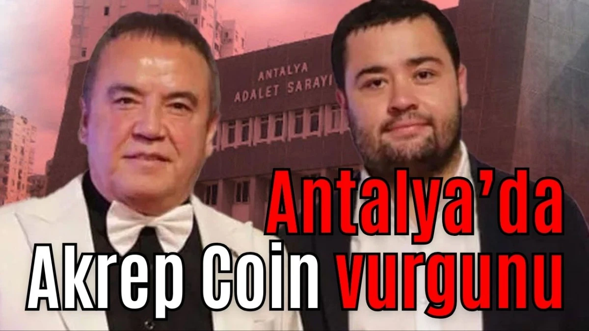 Antalya&rsquo;da Akrep Coin vurgunu 