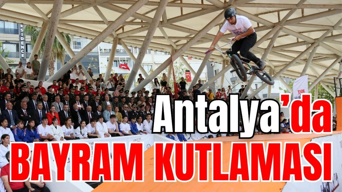 Antalya&rsquo;da bayram kutlaması