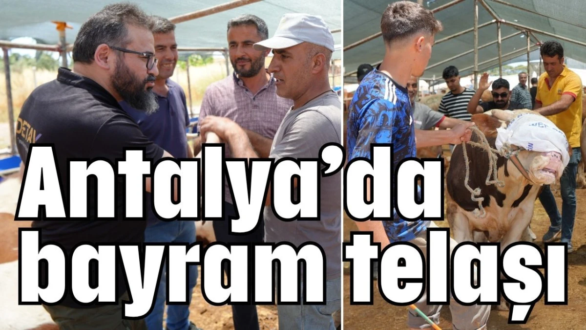 Antalya&rsquo;da bayram telaşı